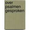 Over psalmen gesproken by Tromp