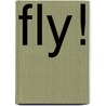 Fly! door Onbekend
