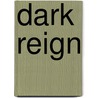 Dark Reign by Unknown