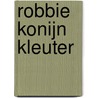 Robbie Konijn kleuter door Onbekend