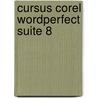 Cursus Corel WordPerfect Suite 8 door Onbekend