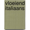 Vloeiend Italiaans door Onbekend