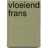 Vloeiend Frans door Onbekend