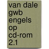 Van Dale GWB Engels op cd-rom 2.1 door Onbekend