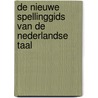 De nieuwe spellinggids van de Nederlandse taal by Riemer Reinsma
