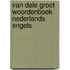 Van dale groot woordenboek nederlands engels