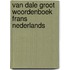 Van dale groot woordenboek frans nederlands