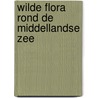 Wilde flora rond de Middellandse Zee by M. Blamey