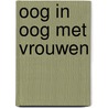 Oog in oog met vrouwen by Vanessa A. Baird