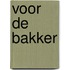 Voor de bakker