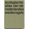 Ecologische atlas van de Nederlandse weidevogels door O. Moedt