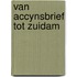 Van accynsbrief tot zuidam