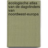 Ecologische atlas van de dagvlinders van Noordwest-Europa door F.A. Bink