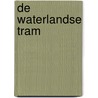De Waterlandse tram door G. Titsing