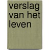 Verslag van het leven by Stephen Jay Gould