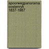 Spoorwegpanorama oostenryk 1837-1987 by Nave