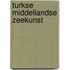 Turkse middellandse zeekunst by Muller