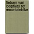 Fietsen van loopfiets tot mountainbike
