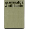 Grammatica & Stijl Basic by S. Boerma