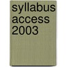 Syllabus Access 2003 door A. Timmer