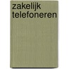 Zakelijk telefoneren by Y. van der Linden-Mens