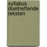 Syllabus Doeltreffende Teksten by W.J. Michels
