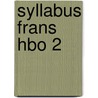 Syllabus Frans HBO 2 by M. Molenschot
