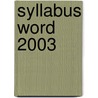 Syllabus Word 2003 door A. Timmer