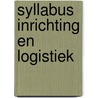 Syllabus inrichting en logistiek door C. Calis