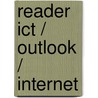 Reader ICT / Outlook / Internet by A. Timmer