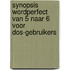 Synopsis Wordperfect van 5 naar 6 voor DOS-gebruikers