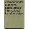 Examenbundel Europees secretaresse / international travel assistant door Onbekend