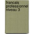 Francais professionnel niveau 3