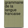 Grammaire de la langue francaise by Evers
