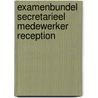 Examenbundel secretarieel medewerker reception by Unknown