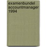 Examenbundel accountmanager 1994 door Onbekend
