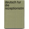 Deutsch fur die rezeptionistin by Luyten