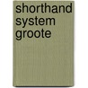 Shorthand system groote by Schoevers