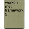 Werken met framework 2 door Blom