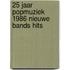 25 jaar popmuziek 1986 nieuwe bands hits