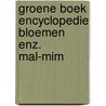 Groene boek encyclopedie bloemen enz. mal-mim door Onbekend