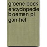 Groene boek encyclopedie bloemen pl. gon-hel door Onbekend
