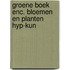 Groene boek enc. bloemen en planten hyp-kun