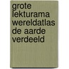 Grote lekturama wereldatlas de aarde verdeeld door J.R. van Diessen