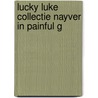 Lucky luke collectie nayver in painful g by Morris