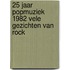 25 jaar popmuziek 1982 vele gezichten van rock