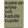 Suske en wiske coll. kadulle cupido by Willy Vandersteen