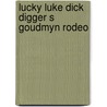 Lucky luke dick digger s goudmyn rodeo door Morris