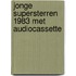 Jonge supersterren 1983 met audiocassette