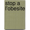 Stop a l'obesite door Bonne